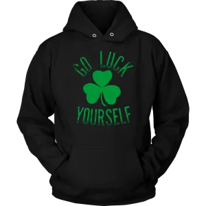 Go Luck Yourself Unisex Hoodie